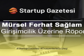 Mürsel Ferhat Sağlam ile Girişimcilik Üzerine Röportaj