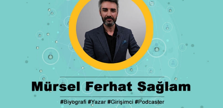 Mürsel Ferhat Sağlam Kimdir?