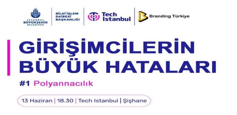 Girişimcilerin Büyük Hataları Etkinliği 13 Haziran’da Gerçekleşecek!