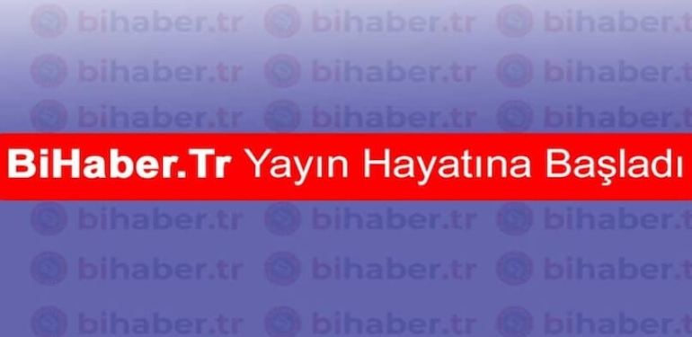 Bihaber.TR Yayına Başladı!