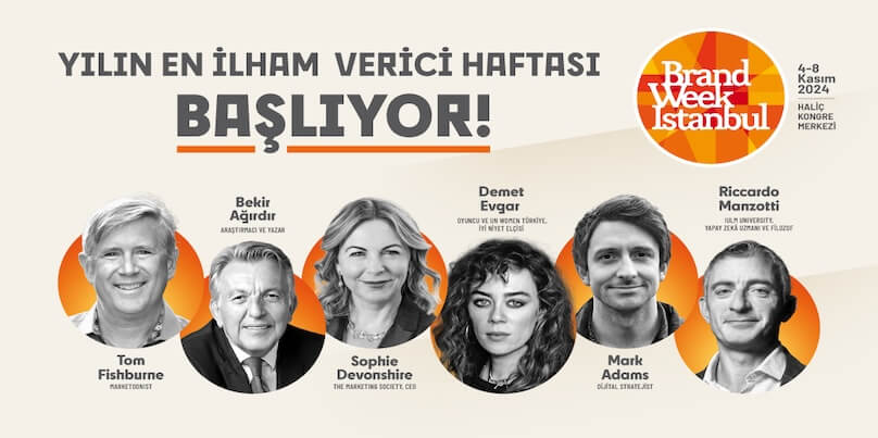 Brand Week Istanbul: İlham ve Yenilik Dolu Bir Hafta Başlıyor