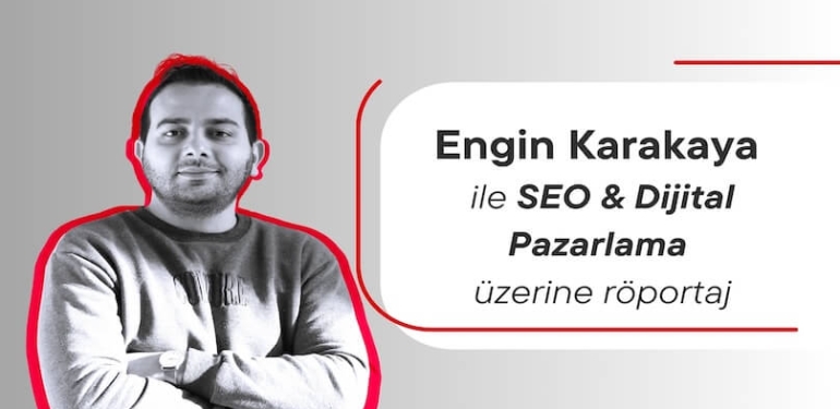 Engin Karakaya ile Dijital Dünya Sohbetleri