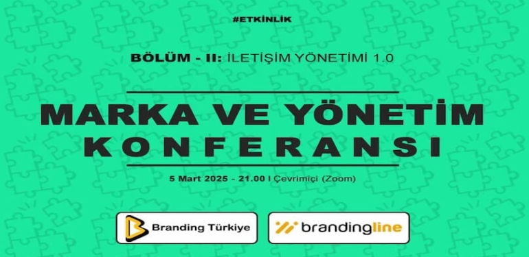 Marka ve Yönetim Konferansı – 2 İçin Geri Sayım!