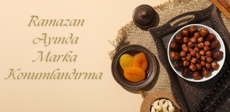 Ramazan Ayında Markalar Nasıl İlerlemeli?