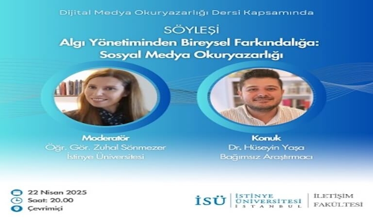 İstinye Üniversitesi’nde Sosyal Medya Okuryazarlığına Eleştirel Bir Bakış: Dr. Hüseyin Yaşa Konuk Oldu