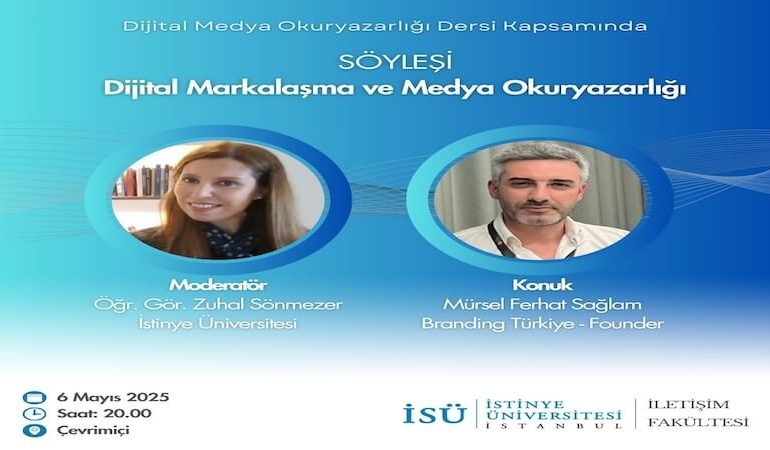 Mürsel Ferhat Sağlam İstinye Üniversitesi’nde Dijital Medya Okuryazarlığı Kapsamında Konuşacak!