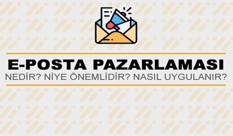 E-Posta Pazarlaması Nedir?