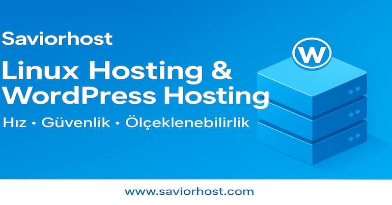 Saviorhost: Linux hosting ve WordPress hosting’de Yeni Nesil Yaklaşım