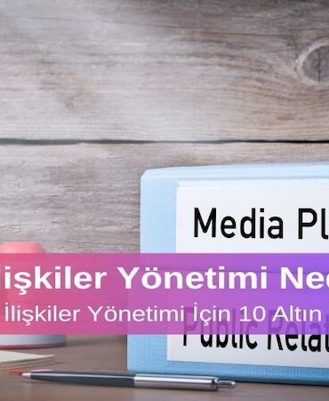 Halkla İlişkiler Yönetimi Nedir? Etkili Halkla İlişkiler Yönetimi İçin 10 Altın İpucu