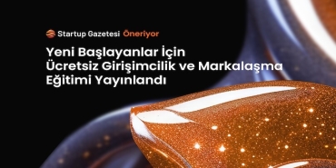Yeni Başlayanlar İçin Ücretsiz Girişimcilik ve Markalaşma Eğitimi