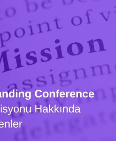 Global Branding Conference GBC Misyonu Hakkında Merak Edilenler