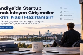 Finlandiya’da Startup Kurmak İsteyen Girişimciler İş Fikrini Nasıl Hazırlamalı?