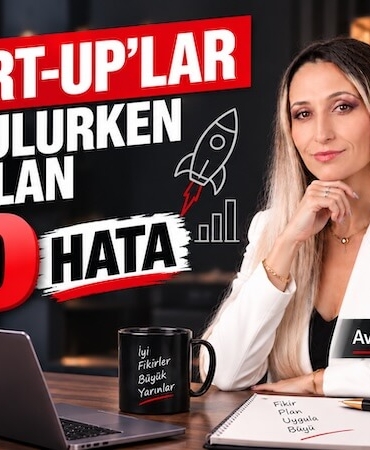 Start-Up Kurarken Yapılan 10 Kritik Hata: Girişimciler Nelere Dikkat Etmeli?